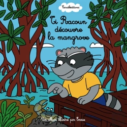 Bertrand.pt - Ti Racoun Découvre La Mangrove
