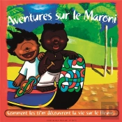 Ti Zouk ; Aventures Sur Le Maroni