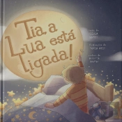 Tia, a Lua Está Ligada!