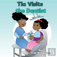 Tia Visits The Dentist