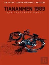 Tiananmen 1989: Our Shattered Hopes