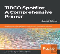 Tibco Spotfire: A Comprehensive Primer