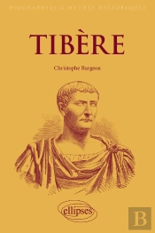 Tibère : L'Empereur Mal-Aimé