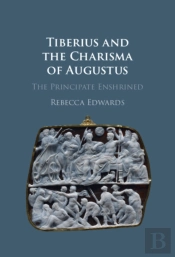 Tiberius And The Charisma Of Augustus