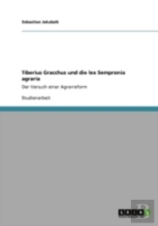 Tiberius Gracchus Und Die Lex Sempronia Agraria