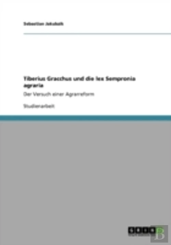 Bertrand.pt - Tiberius Gracchus Und Die Lex Sempronia Agraria