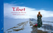 Tibet Chemins De Liberté ; Paths Of Freedom