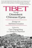 Tibet Through Dissident Chinese Eyes: Essays On Self-Determination