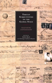 Tibetan Subjectivities On The Global Stage