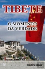 Tibete - O Momento da Verdade