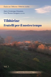 Tibhirine : Des Frères Pour Notre Temps