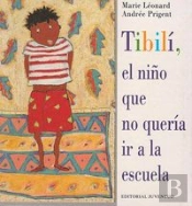 Tibili, El Niño Que No Queria Ir A La Escuela