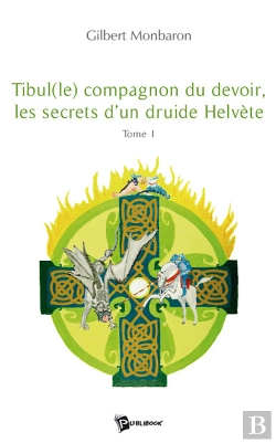 Bertrand.pt - Tibul(Le) Compagnon Du Devoir, Les Secrets D'Un Druide Hélvète T.1