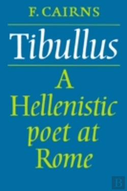 Bertrand.pt - Tibullus: A Hellenistic Poet At Rome