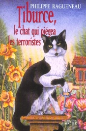 Tiburce, Le Chat Qui Piegea Les Terrosistes