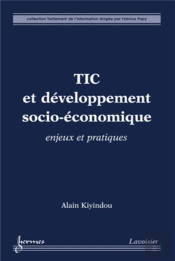 Tic Et Développement Socio-Économique ; Enjeux Et Pratiques