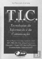 T.I.C. - Tecnologia da Informação e da Comunicação