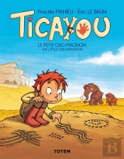 Ticayou T.1 ; Le Petit Cro-Magnon ; The Little Cro-Magnon