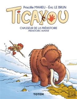 Bertrand.pt - Ticayou T.2 ; Chasseur De La Préhistoire ; Prehistoric Hunter