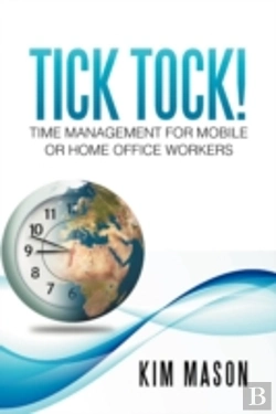 Bertrand.pt - Tick Tock! Time Management For Mobile Or Home Office Workers