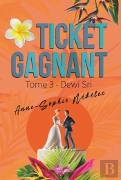 Ticket Gagnant Tome 3. Dewi Sri