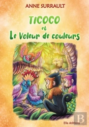 Ticoco : Ticoco Et Le Voleur De Couleurs