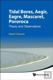 Tidal Bores, Aegir, Eagre, Mascaret, Pororoca: Theory And Observations
