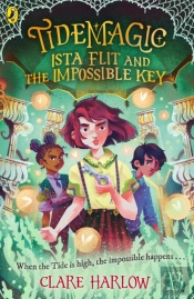 Tidemagic: Ista Flit And The Impossible Key