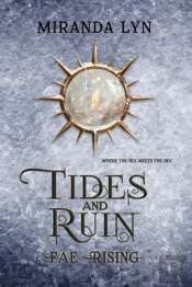 Tides And Ruin: A Fae Rising Spin-Off