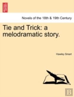 Bertrand.pt - Tie And Trick: A Melodramatic Story.