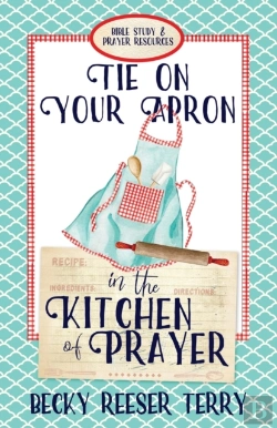 Bertrand.pt - Tie On Your Apron In The Kitchen Of Prayer