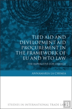 Bertrand.pt - Tied Aid And Development Aid Procurement In The Framework Of Eu And Wto Law