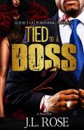 Tied To A Boss 2