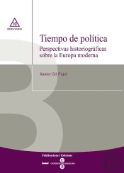 Tiempo De Política. Perspectivas Historiográficas Sobre La Europa Moderna