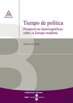 Bertrand.pt - Tiempo De Política. Perspectivas Historiográficas Sobre La Europa Moderna