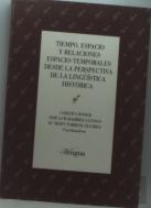 Tiempo, Espacio Y Relaciones Espacio-Temporales Desde La Perspectiva De La Lingüística Histórica