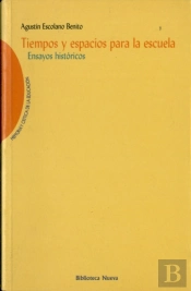 Tiempos Y Espacios Para La Escuela, Ensayos Históricos