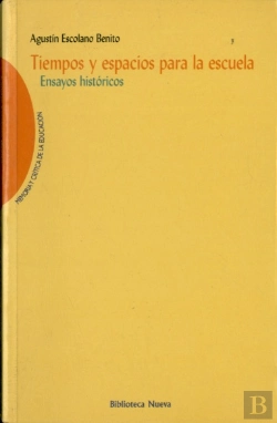 Bertrand.pt - Tiempos Y Espacios Para La Escuela, Ensayos Históricos