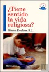 Tiene Sentido La Vida Religiosa