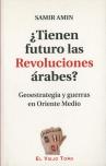 ¿Tienen Futuro Las Revoluciones Árabes?