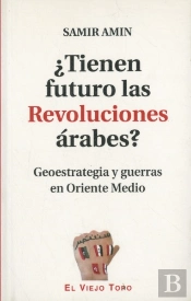 ¿Tienen Futuro Las Revoluciones Árabes?
