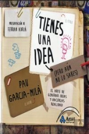 Tienes Una Idea (Pero Aún No Lo Sabes)