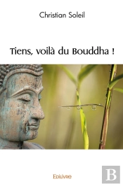 Tiens Voilà Du Bouddha