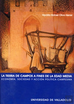 Bertrand.pt - Tierra De Campos A Fines De La Edad Media, La. Economía, Sociedad Y Acción Política Campesina, La
