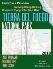 Tierra Del Fuego National Park Lago Fagnano Detailed Topo Large Scale Trekking/Hiking/Walking Complete Topographic Map Atlas Argentina Patagonia 1