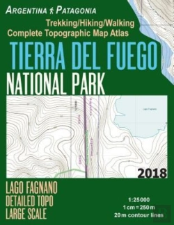 Bertrand.pt - Tierra Del Fuego National Park Lago Fagnano Detailed Topo Large Scale Trekking/Hiking/Walking Complete Topographic Map Atlas Argentina Patagonia 1