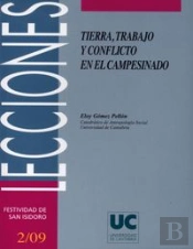 Tierra, Trabajo Y Conflicto En El Campesinado