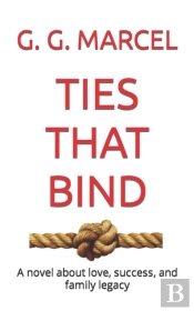 Ties That Bind: A Novel About Love, Succ