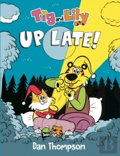 Tig And Lily: Up Late!