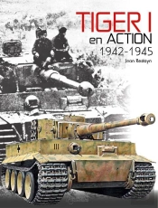 Tiger 1 En Action ; 1942-1945